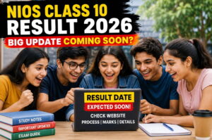 NIOS Class 10 Result 2026: Result Declared on 13th June, Check Direct Link, Process, and Other Live Updates