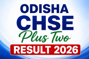 Odisha CHSE Plus Two Result 2026: Date, Time, Website, and the Exact Process to Get the Result