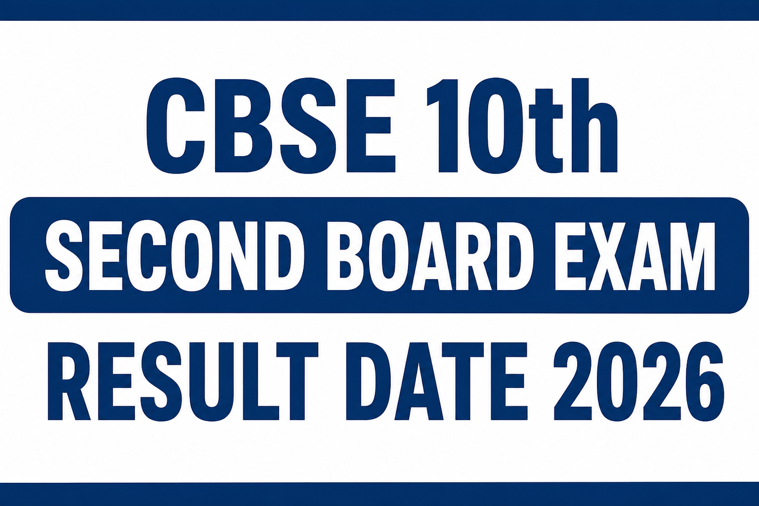 cbse 10th second board exam result date 2026
