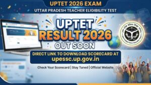 UPTET Result 2026 Expected Soon