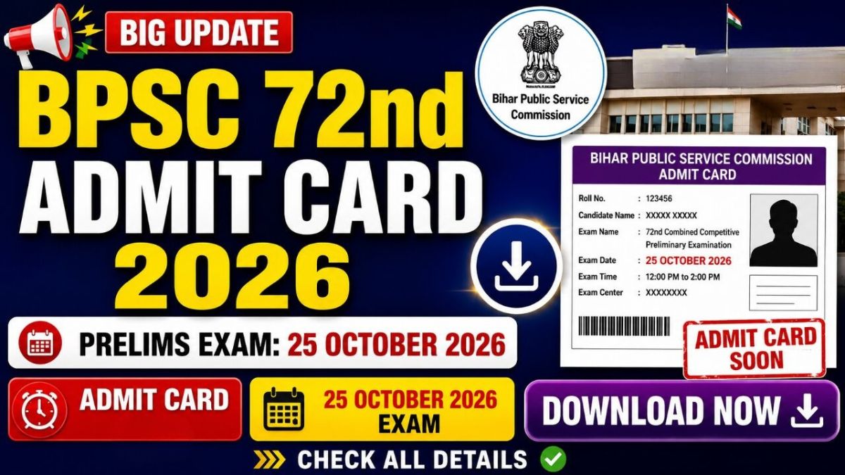 BPSC 72nd Admit Card 2026, BPSC 72nd Exam Date, BPSC Admit Card Download, BPSC CCE 2026, Bihar PSC Admit Card, BPSC Prelims 2026, BPSC Recruitment 2026,