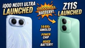 iQOO Neo11 Ultra, Z11S Launched