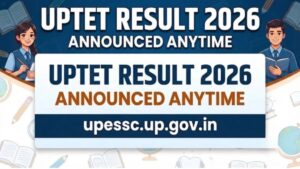 UPTET Result 2026 Coming Soon