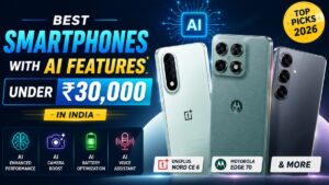 Best AI Smartphones Under ₹30,000 in India: Top Picks for 2026