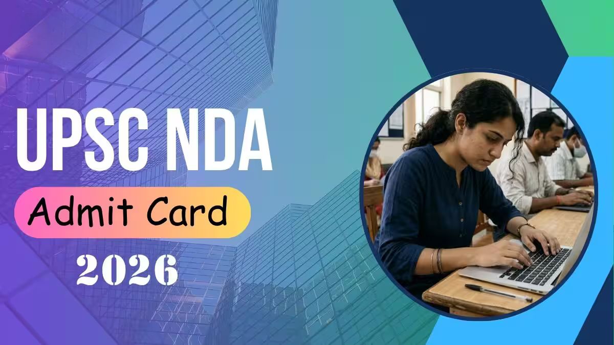 UPSC NDA Admit Card 2026 Released