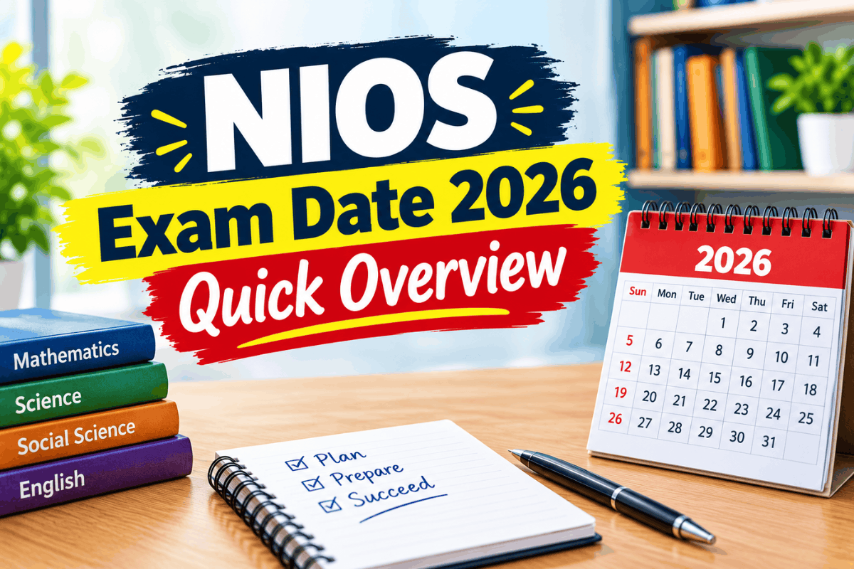 NIOS Exam Date 2026: Quick Overview