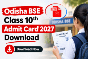 Odisha BSE Class 10th Admit Card 2027 Download